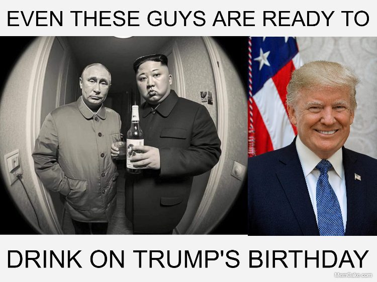 even these guys are ready to drink on trumps birthday 1367 1